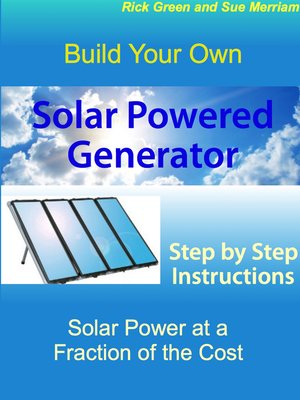 cover image of Build Your Own Solar Powered Generator